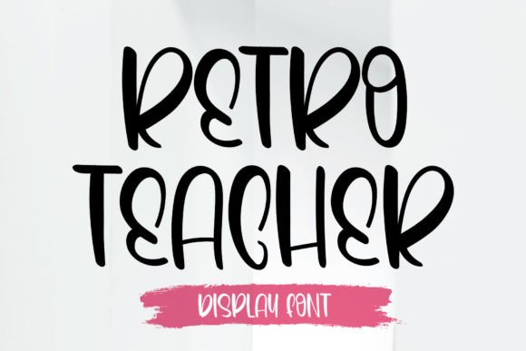 Retro Teacher: The Handwritten Display Font That Elevates Campaigns